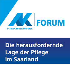 AK Forum die herausfordernde Lage der Pflege im Saarland